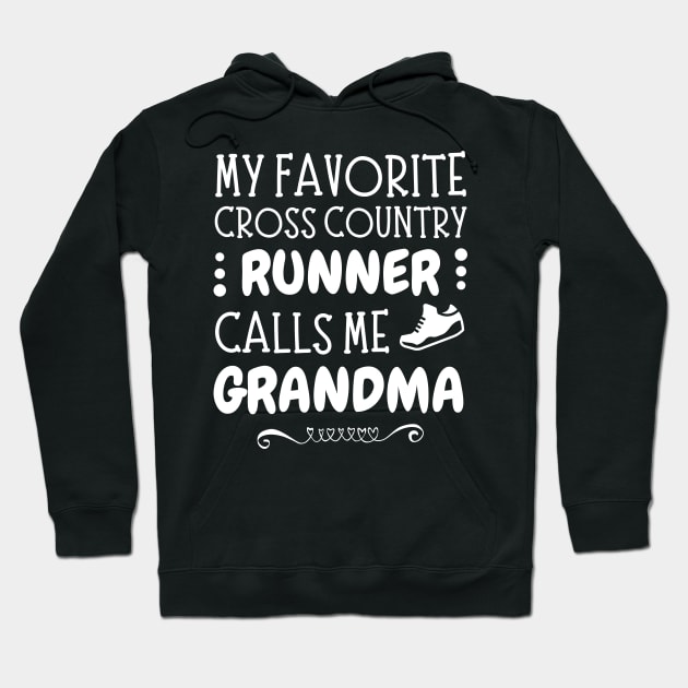 My Favorite Cross Country Runner Calls Me Grandma Hoodie by JustBeSatisfied